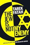The Jew is Not My Enemy: Unveiling th...