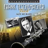 Frank "Tesch" Teschemacher - Jazz Me Blues, His 26 Finest 1927-1930 Search