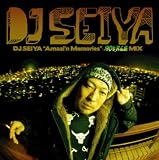 DJ SEIYA｜DJ SEIYA "Amazi'n Memories"