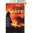 Be Fire Safe: How To Avoid Fire, Reduce Loss, And Recover From Insurance If You Have A Fire