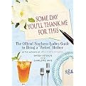 Some Day You'll Thank Me for This (Hardcover)
