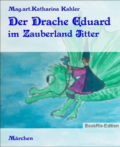 Der Drache Eduard: im Zauberland Jitter (German Edition)