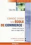 Comment choisir son �cole de commerce ?