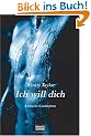 Ich will dich: Erotische Geschichten