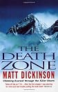 THE DEATH ZONE: CLIMBING EVEREST THROUGH THE KILLER STORM.