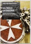 La croce ottagona. Mille anni di stor...
