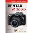 Magic Lantern Guides: Pentax K200D (Magic Lantern Guides)