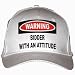Warning: Bidder with an attitude White Hat / Baseball Cap