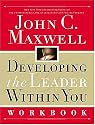 Developing the Leader Within You Workbook