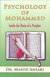 Psychology of Mohammed: Inside the Brain of A Prophet