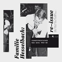 Familie Hesselbach: re-issue: Sudwestdeutscher New Wave 1981-85