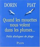 Quand les mouettes nous volent dans les plumes... : Petits dialogues de plage