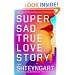 Super Sad True Love Story