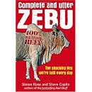 Complete And Utter Zebu: The Shocking Lies We're Told Every Day