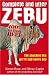 Complete And Utter Zebu: The Shocking Lies We're Told Every Day