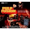 Pulp Fusion: The Return Of The Original Ghetto Jazz & Funk Classics