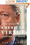 The Death of American Virtue: Clinton vs. Starr