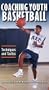 Coaching Youth Basketball Video: Techniques & Tactics [VHS]