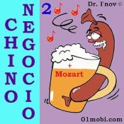 Chino Negocio, Volumen 2 [Business Chinese for Spanish Speakers, Volume 2] | [Dr. I'nov]