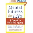 Mental Fitness for Life: 7 Steps to Healthy Aging by Sandra Cusack and Wendy Thompson