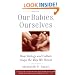 Our Babies, Ourselves: How Biology and Culture Shape the Way We Parent
