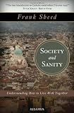 Society and Sanity: Understanding How to Live Well Together