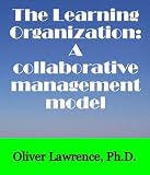 The Learning Organization: A collaborative management model