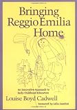 Bringing Reggio Emilia Home: An Innovative Approach to Early Childhood Education (Early Childhood Education Series)