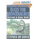 Bully for Brontosaurus: Reflections in Natural History
