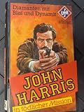John Harris in toedlicher Mission