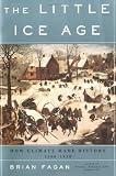 The Little Ice Age: How Climate Made History, 1300-1850