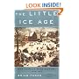 The Little Ice Age: How Climate Made History, 1300-1850