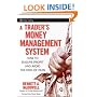 A Trader's Money Management System: How to Ensure Profit and Avoid the Risk of Ruin (Wiley Trading)