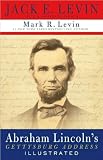Jack E Levin, Mark R. Levin`sAbraham Lincoln`s Gettysburg Address Illustrated [Hardcover](2010)