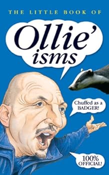 little book of ollie'isms - ian holloway and david clayton little book of ollie'isms - ian holloway and david clayton