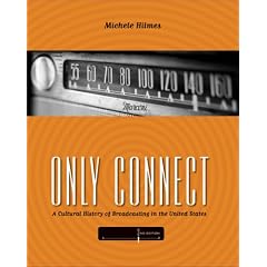 Only Connect: A Cultural History of Broadcasting in the United States
