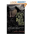 Click here to buy Jesus With Dirty Feet: A Down-To-Earth Look at Christianity for the Curious and Skeptical by  Don Everts.