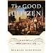 The Good Citizen: A History of American Civic Life
