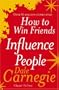 How to Win Friends and Influence People