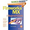Fireworks MX: A Beginner's Guide by Kim Cavanaugh