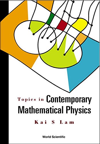 topics in contemporary mathematical physics