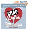 Crap Dates: Disastrous Encounters From Single Life