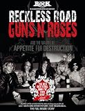 Classic Rock Presents: Reckless Road: Guns N Roses And The Making Of Appetite For Destruction: 1