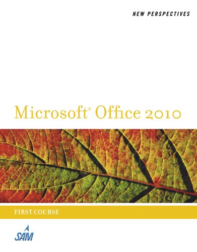 New Perspectives on Microsoft Office 2010, First Course (Microsoft Office 2010 Print Solutions)