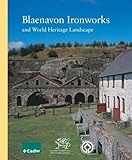Blaenavon Ironworks : and World Heritage Landscape