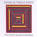 Glass: Music in Twelve Parts