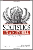 Statistics in a Nutshell: A Desktop Quick Reference (In a Nutshell (OReilly))