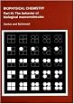 Biophysical Chemistry: Part III: The Behavior of Biological Macromolecules (Their Biophysical Chemistry; PT. 3) (Pt.3)