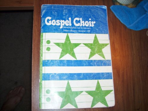 GOSPEL CHOIR Inspiring Evangelistic Music for Adult Choirs OCT NOV DEC 1975