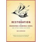 The Restoration of Engravings, Drawings, Books, and Other Works on Paper (Getty Trust Publications: Getty Conservation Institute)
